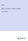 Zadig, ó El Destino, Historia Oriental
