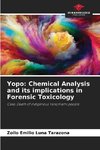 Yopo: Chemical Analysis and its implications in Forensic Toxicology