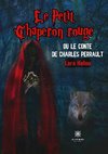 Le Petit Chaperon rouge ou le conte de Charles Perrault