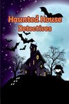 Haunted House Detectives