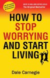 How to Stop Worrying and Start Living