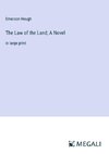 The Law of the Land; A Novel
