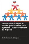 Leadership éthique et bonne gouvernance : Le système L/Gouvernement du Nigeria