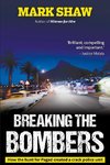 BREAKING THE BOMBERS - How the Hunt for Pagad Created a Crack Police Unit
