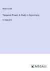 Temporal Power; A Study in Supremacy