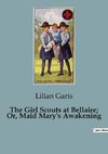 The Girl Scouts at Bellaire; Or, Maid Mary's Awakening