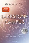 Lakestone Campus of Seattle, Band 1 - What We Fear