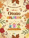 Otoño colorido | Libro de colorear para niños | Alegres dibujos otoñales de bosques, animales, Halloween y mucho más