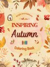 Inspiring Autumn | Coloring Book | Stunning Autumn Elements Intertwined in Gorgeous Creative Patterns