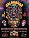 Calaveras - Libro de colorear del Día de Muertos - Increíbles patrones de mandalas y flores para adolescentes y adultos