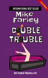 Double Trouble (Dev Haskell Private Investigator Book 10) second edition