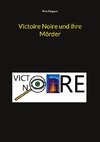 Victoire Noire und ihre Mörder