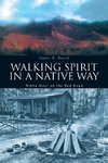 Walking Spirit in a Native Way