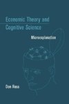 Economic Theory and Cognitive Science
