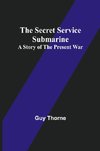 The Secret Service Submarine