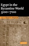 Egypt in the Byzantine World, 300-700