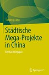 Städtische Mega-Projekte in China