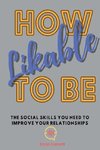 How to be Likeable