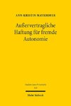 Außervertragliche Haftung für fremde Autonomie