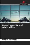 Airport security and safety officer