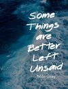 Some Things are Better Left Unsaid