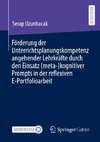 Förderung der Unterrichtsplanungskompetenz angehender Lehrkräfte durch den Einsatz (meta-)kognitiver Prompts in der reflexiven E-Portfolioarbeit