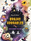 Brujas adorables | Libro de colorear para niños | Escenas creativas y divertidas del mundo fantástico de la brujería