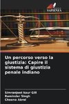 Un percorso verso la giustizia: Capire il sistema di giustizia penale indiano
