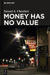 Money Has No Value