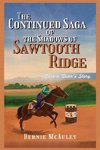 The Continued Saga of the Shadows of Sawtooth Ridge