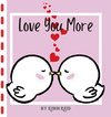 I love you more than ...