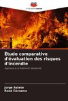 Étude comparative d'évaluation des risques d'incendie