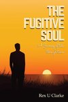 The Fugitive Soul