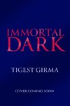 Immortal Dark Trilogy: Immortal Dark