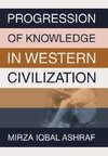 PROGRESSION OF KNOWLEDGE IN WESTERN CIVILIZATION