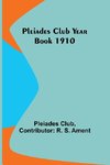 Pleiades Club Year Book 1910