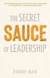 The Secret Sauce of Leadership