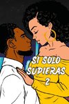 Si Solo Supieras 2