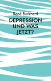 Depression und was jetzt?