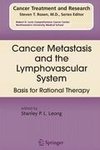 Cancer Metastasis and the Lymphovascular System: basis for rational therapy