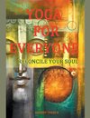 Yoga For Everyone - Reconcile Your Soul