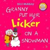 Granny Put Her Licker on a Snowman