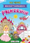Das große Beschäftigungsbuch Prinzessin