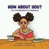 How About You? An Introduction to Dyslexia