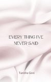 Every Thing I've Never Said