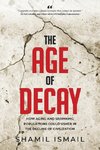 The Age of Decay