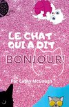 LE CHAT QUI A DIT BONJOUR! FRENCH EDITION