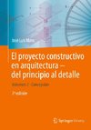El proyecto constructivo en arquitectura-del principio al detalle