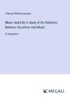 Music And Life; A study of the Relations Between Ourselves And Music
