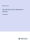 The Dark Road; Further Adventures of Chéri-Bibi
